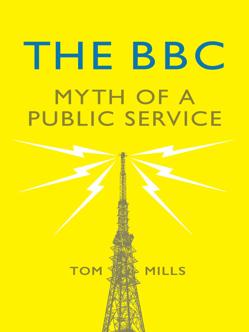 Title details for The BBC by Tom Mills - Available